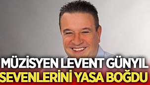 Müzisyen Levent Günyıl hayatını kaybetti