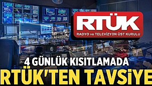 RTÜK'ten 4 Günlük Kısıtlama tavsiyesi
