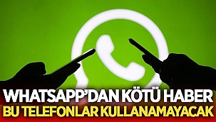 Whatsapp bu telefonların fişini çekti, kullanamayacaklar! 