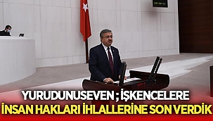Yurdunuseven, İşkencelere ve İhlallere son verdik 