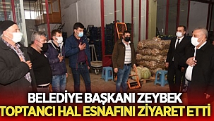 Zeybek'ten toptancı hal esnafına ziyaret