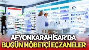 22 Ocak Cuma Afyonkarahisar Nöbetçi Eczaneleri
