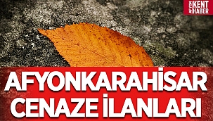 Afyonkarahisar Cenaze İlanları 25 Ocak 2021