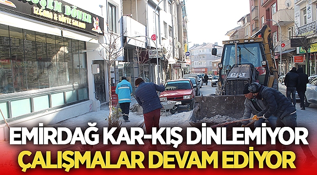 Emirdağ kar-kış dinlemiyor!