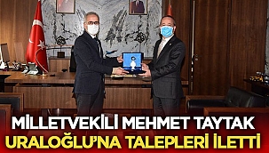 Taytak, Abdülkadir Uraloğlu’na talepleri iletti