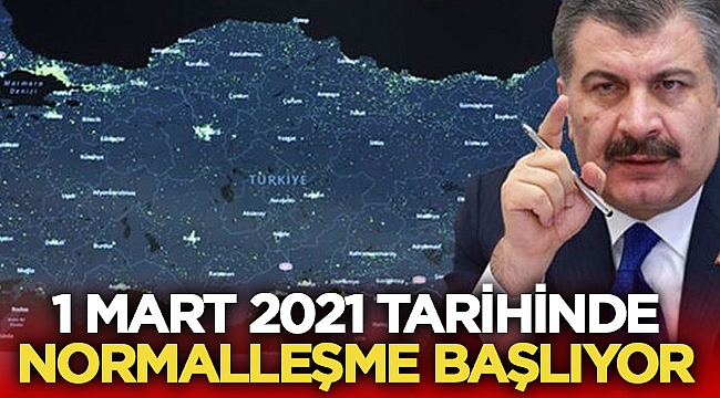 1 Mart'tan itibaren normalleşme adımları atılacak