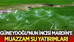 Eroğlu, Mardin'e muazzam su yatırımları gerçekleştirildi 