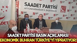 Afyon Saadet Partisi İl Başkanlığı ülke gündemini değerlendirdi