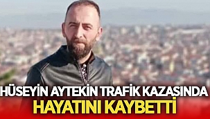 Hüseyin Aytekin Trafik Kazasında hayatını kaybetti! 
