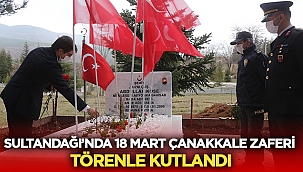Sultandağı’nda 18 Mart Çanakkale zaferi törenle kutlandı
