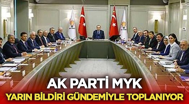 AK Parti MYK bildiri gündemiyle toplanıyor
