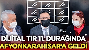 Dijital Tır Afyonkarahisar'da! 