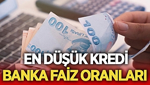 En düşük kredi faizi hangi bankada? 
