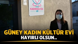 Güney Kadın Kültür evi faaliyete geçirildi