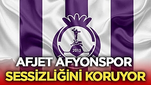 Afjet Afyonspor sessizliğini koruyor