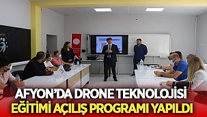 Afyon'da Drone Teknolojisi Eğitimi açılış programı yapıldı