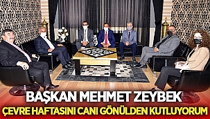 Başkan Zeybek, Çevre Haftasını canı gönülden kutluyorum