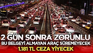 Bu belgeyi almayan araç süremeyecek! Son 2 gün kaldı..