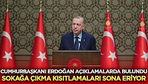 Cumhurbaşkanı Erdoğan: Kısıtlamalarını tümüyle kaldırıyoruz