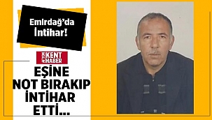 Emirdağ'da eşine not bırakıp intihar etti!