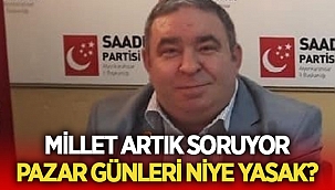 Erhan Akpınar: Pazar günleri niye yasak?