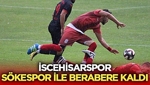 İscehisarspor, Sökespor ile 1-1 berabere kaldı