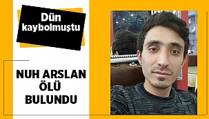 Nuh Arslan yol kenarında ölü bulundu