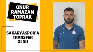Onur Ramazan Toprak Sakaryaspor'a transfer oldu