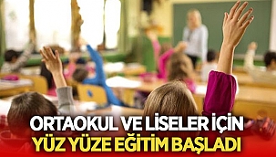 Ortaokul ve lise öğrencileri yüz yüze eğitime başladı