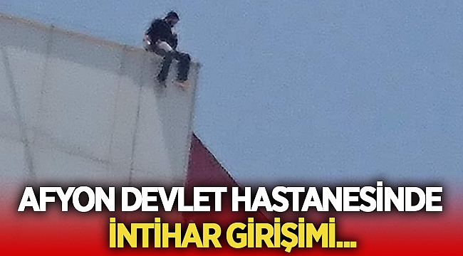 Son Dakika Afyon Devlet Hastanesinde Intihar Girisimi Asayis Afyon Haber