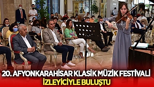 20. Afyon Klasik Müzik Festivali izleyiciyle buluştu