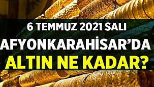 Afyon'da altın fiyatları: 6 Temmuz 2021 Salı 