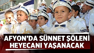 Afyon'da sünnet şöleni ne zaman yapılacak? 