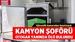 Kütahya otogar yanında kamyon şoförü ölü bulundu 