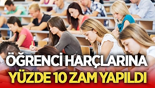 Öğrenci katkı paylarına yaklaşık yüzde 10 zam yapıldı