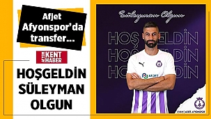 Süleyman Olgun Afjet Afyonspor'a transfer oldu! 