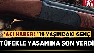 Acı haber! 19 yaşındaki genç, yaşamına son verdi! 