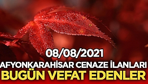 Afyon Cenaze İlanları: 8 Ağustos 2021