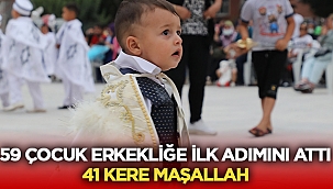 Afyon'da 59 çocuk erkekliğe ilk adımını attı! 