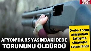 Afyon'da 83 yaşındaki dede, torununu öldürdü! 