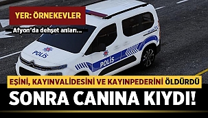 Afyon'da kayınvalidesini, eşini ve kayınpederini öldüren polis memuru intihar etti! 