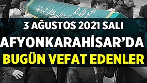 Afyonkarahisar Cenaze İlanları - 3 Ağustos 2021