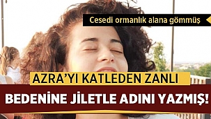 Azra'nın vücudunu banyoda parçalara ayırmış!