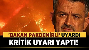Bakan Pakdemirli'den orman yangını uyarısı! 