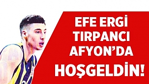 Efe Ergi Tırpancı, Afyon Belediyespor'da! 