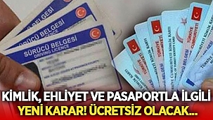 Ehliyet ve kimlik değiştirmede flaş karar! 