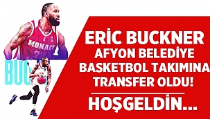 Eric Buckner Afyon Belediye Basketbol takımına transfer oldu! 