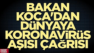 Fahrettin Koca dünyaya aşı çağrısı yaptı