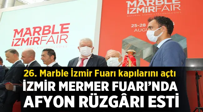 İzmir Mermer Fuarına Afyon'dan 58 işletme katıldı 