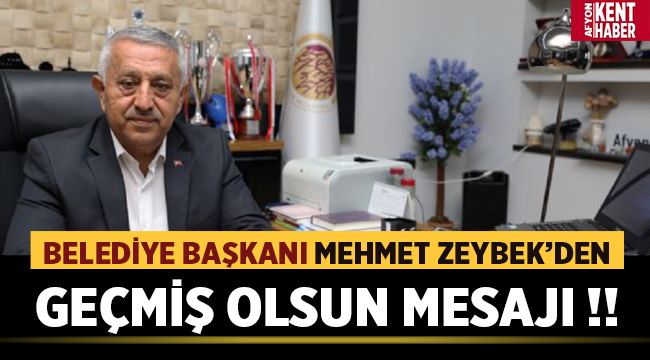 Mehmet Zeybek'ten geçmiş olsun mesajı! 